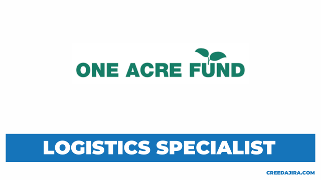 Logistics Specialist (Fixed-Term) Vacancy at One Acre Fund Tanzania