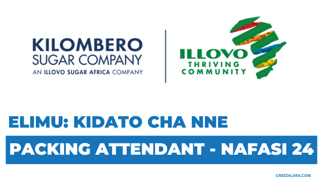 Packing Attendant - 24 Positions K4 at Kilombero Sugar Tanzania