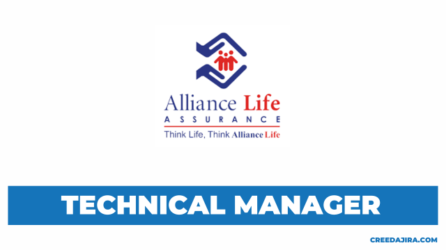 Technical Manager (Life Insurance) Vacancy at Alliance Life Assurance Ltd